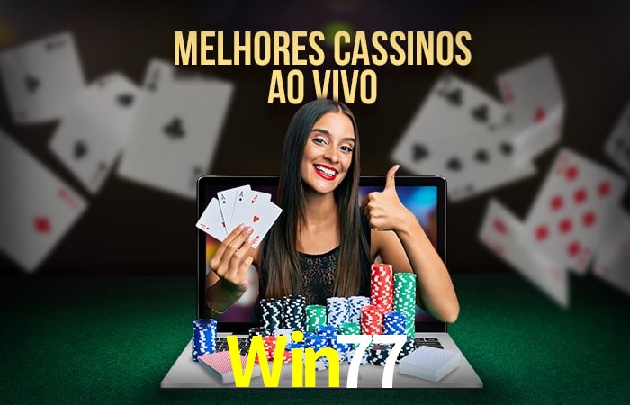 A Experiência Imersiva dos Cassinos Ao Vivo no Win77